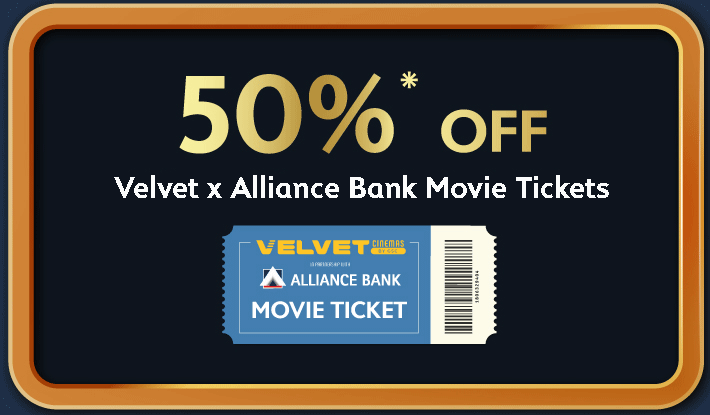 50% OFF Velvet x Alliance Bank Movie Ticket
